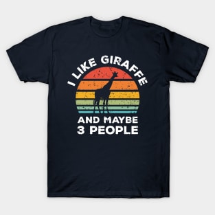 I Like Giraffe and Maybe 3 People, Retro Vintage Sunset with Style Old Grainy Grunge Texture T-Shirt